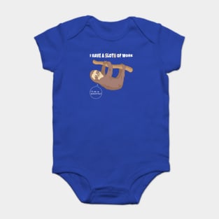 A Sloth of work Baby Bodysuit